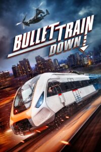 Bullet Train Down 2022 Online Watch Full Movie