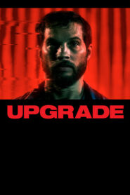 Upgrade 2018 Online Watch Full Movie