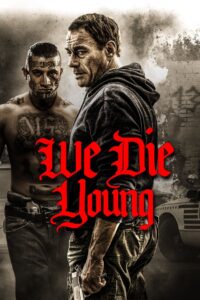 We Die Young 2019 Online Watch Full Movie