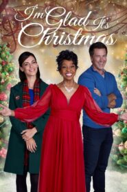 I’m Glad It’s Christmas 2022 Online Watch Full Movie