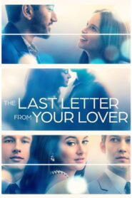 The Last Letter from Your Lover 2021 Online Watch Full Movie