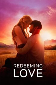 Redeeming Love 2022 Online Watch Full Movie