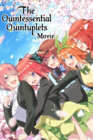 The Quintessential Quintuplets Movie 2022 Online Watch Full Movie