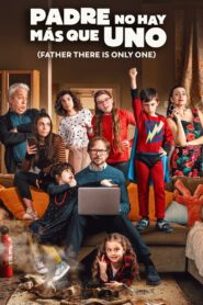 Father There Is Only One 2019 Online Watch Full Movie