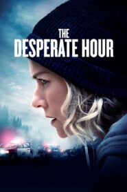 The Desperate Hour 2021 Online Watch Full Movie