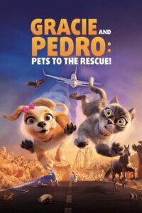 Gracie & Pedro: Pets to the Rescue 2024 Online Watch Full Movie