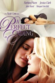 A Perfect Ending 2012 Online Watch Full Movie