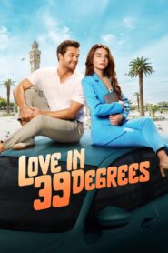 Love in 39 Degrees 2024 Online Watch Full Movie