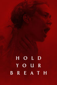 Hold Your Breath 2024 Online Watch Full Movie