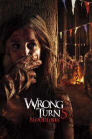 Wrong Turn 5: Bloodlines 2012 Online Watch Full Movie