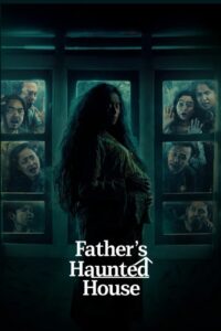 Father’s Haunted House 2024 Online Watch Full Movie