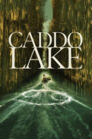 Caddo Lake 2024 Online Watch Full Movie