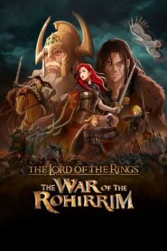 The Lord of the Rings: The War of the Rohirrim 2024 Online Watch Full Movie