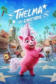 Thelma the Unicorn 2024 Online Watch Full Movie